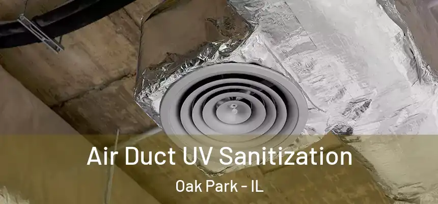  Air Duct UV Sanitization Oak Park - IL