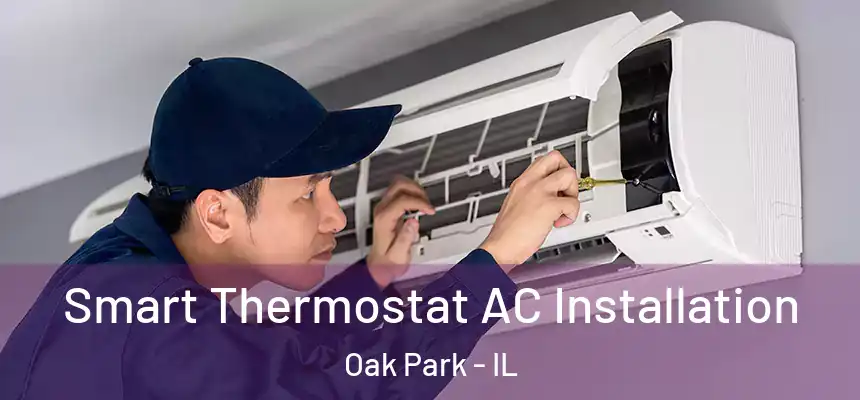  Smart Thermostat AC Installation Oak Park - IL